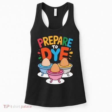 Prepare To Dye Funny Easter Sunday Egg Hunting Women's Tank Top
