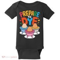 Prepare To Dye Funny Easter Sunday Egg Hunting Baby Bodysuit thumb 0