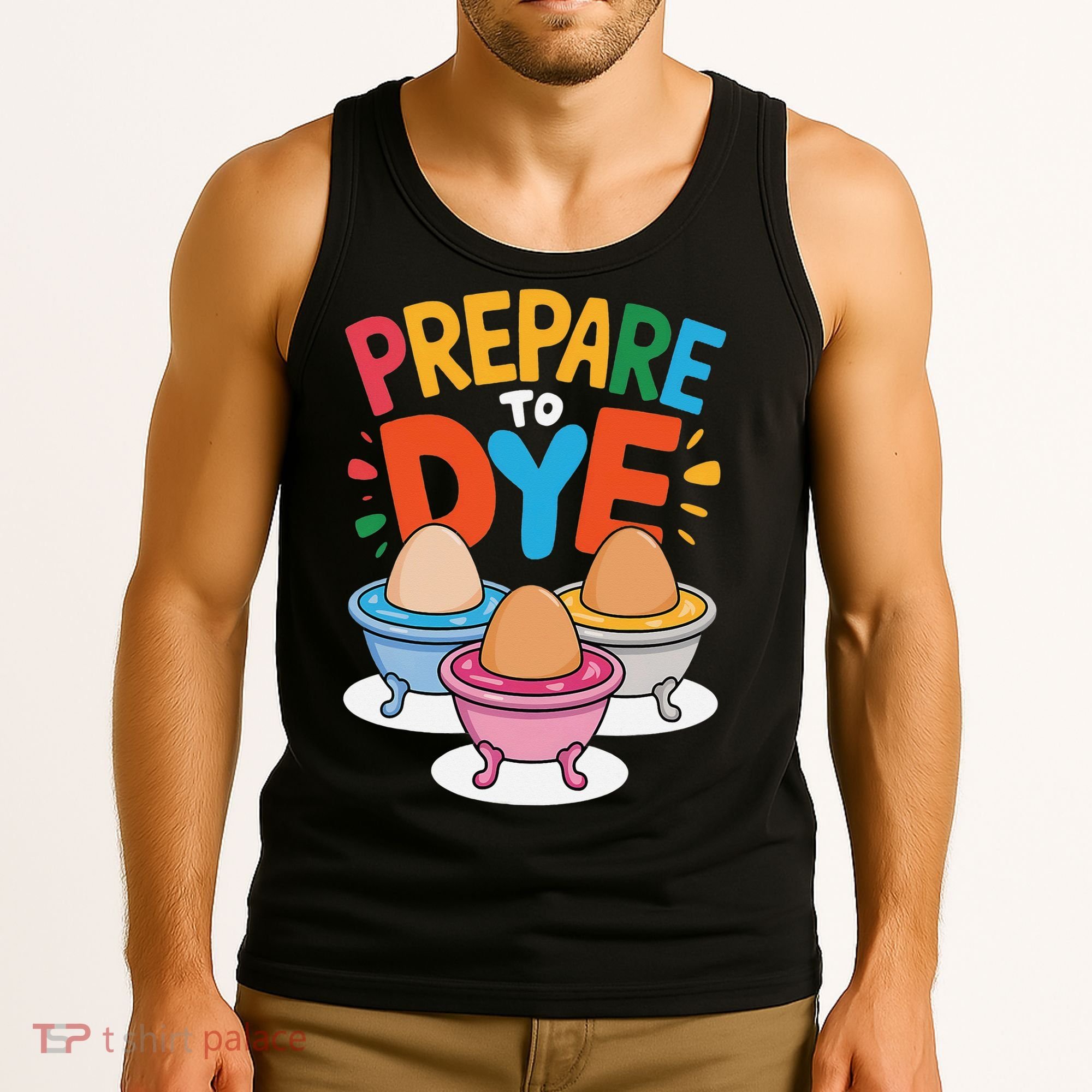 Prepare To Dye Funny Easter Sunday Egg Hunting Tank Top
