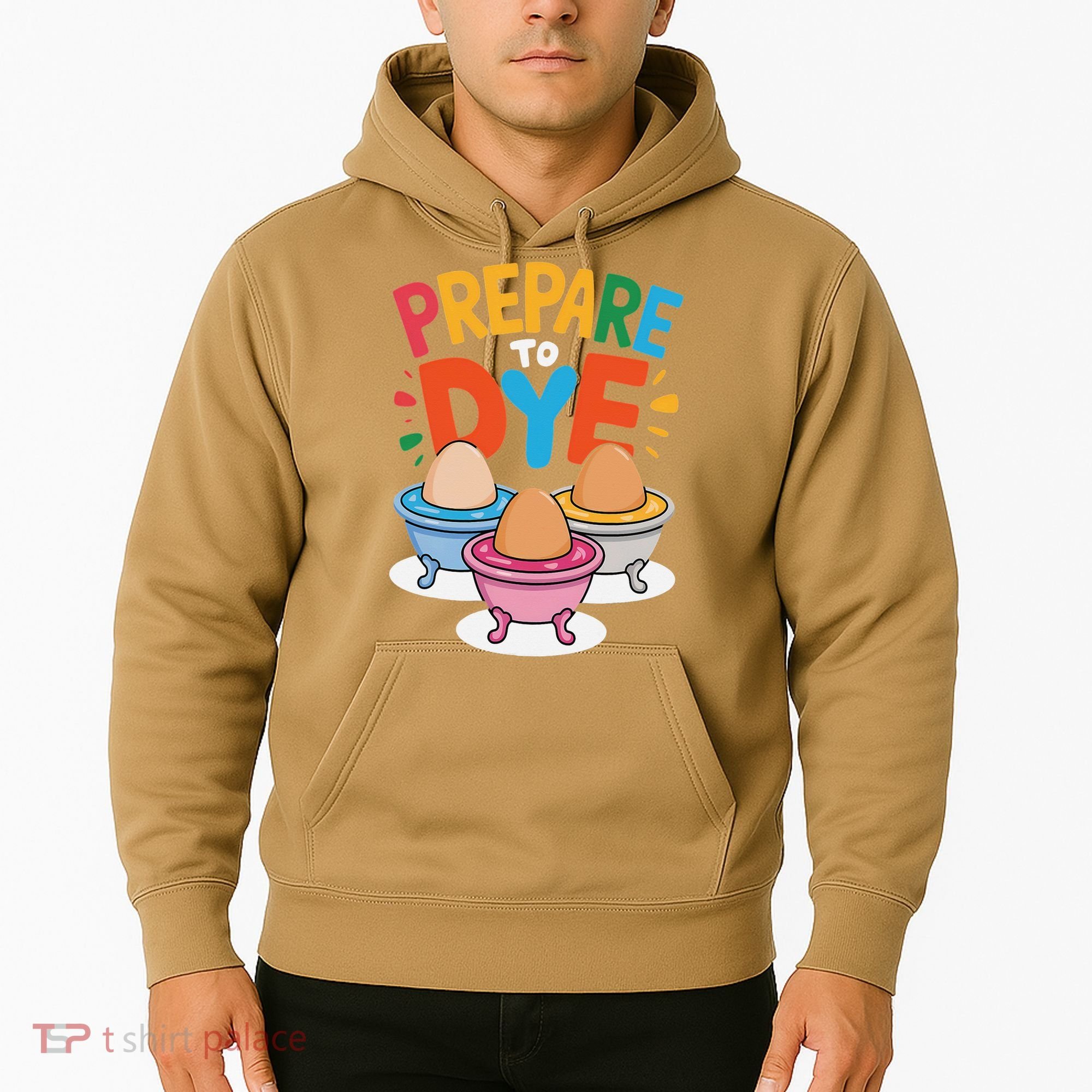 Prepare To Dye Funny Easter Sunday Egg Hunting Hoodie