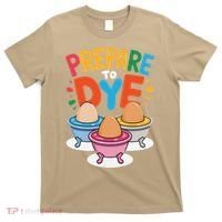 Prepare To Dye Funny Easter Sunday Egg Hunting T-Shirt thumb 0