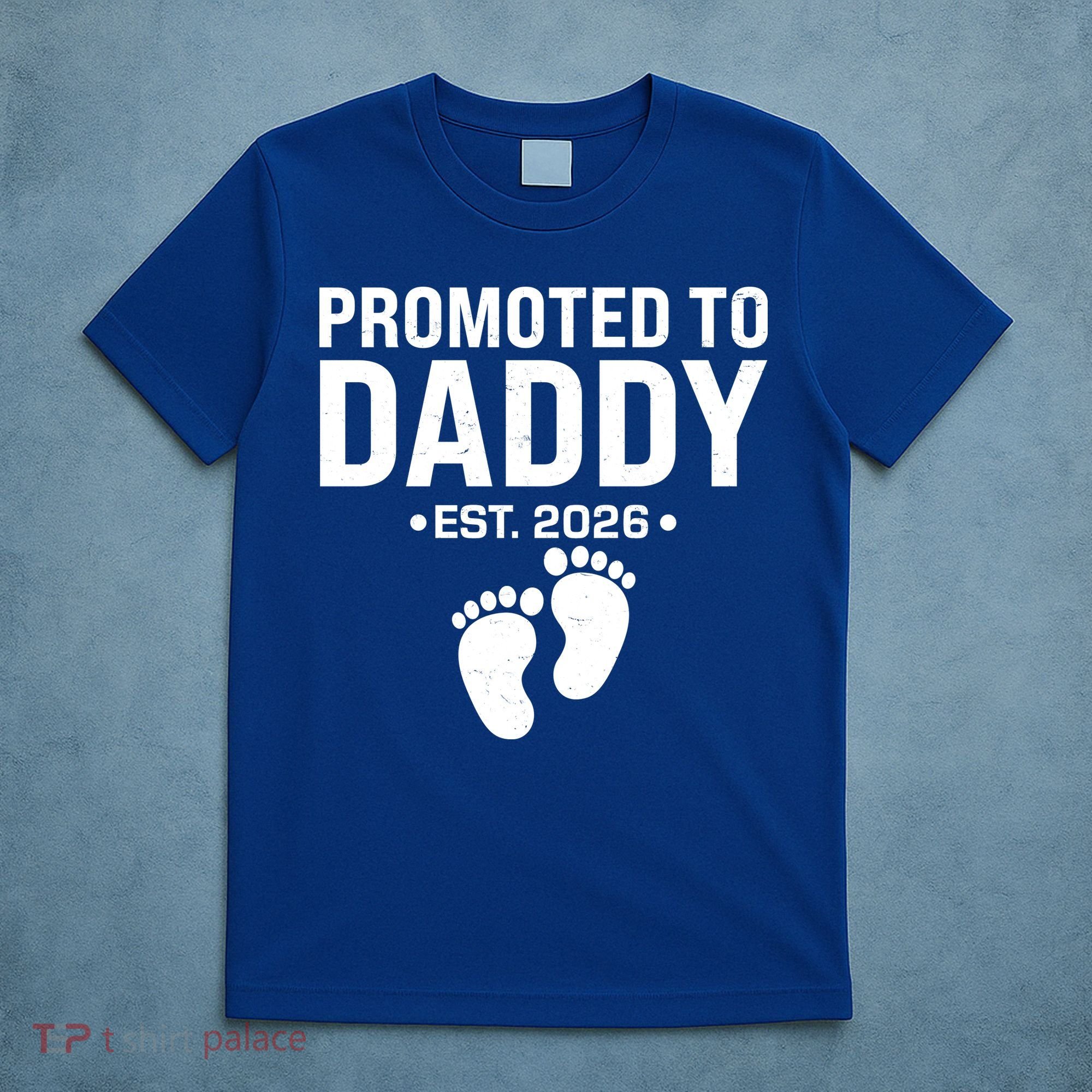 Promoted To Daddy EST 2026 New Baby Feet T-Shirt