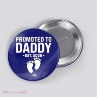 Promoted To Daddy EST 2026 New Baby Feet Button thumb 0