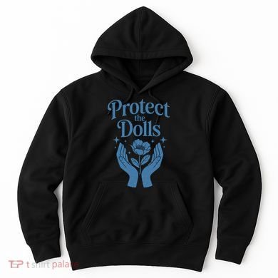 Protect The Dolls Empowerment  Hoodie