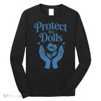 Protect The Dolls Empowerment  Long Sleeve Shirt thumb 0
