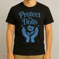 Protect The Dolls Empowerment  T-Shirt thumb 3