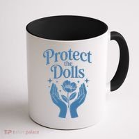 Protect The Dolls Empowerment  Coffee Mug thumb 1