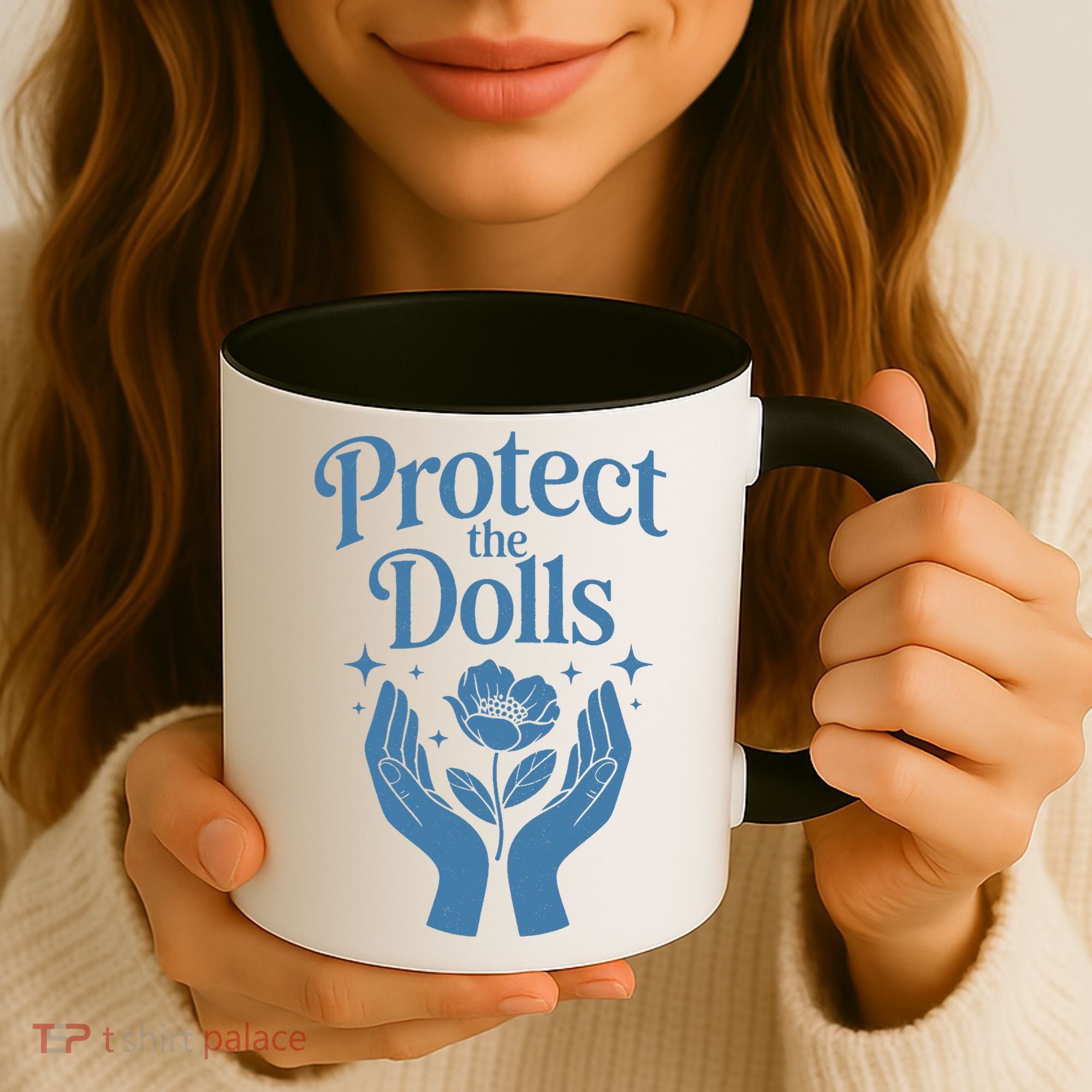 Protect The Dolls Empowerment  Coffee Mug