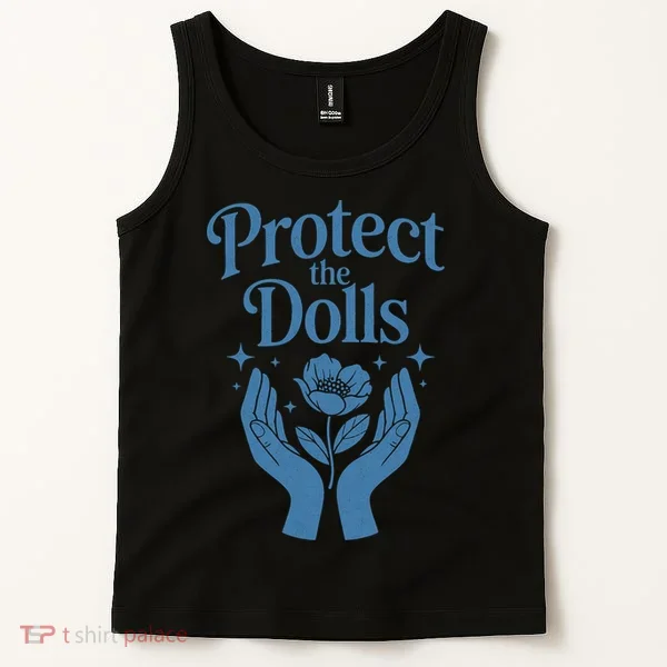 Protect The Dolls Empowerment  Tank Top