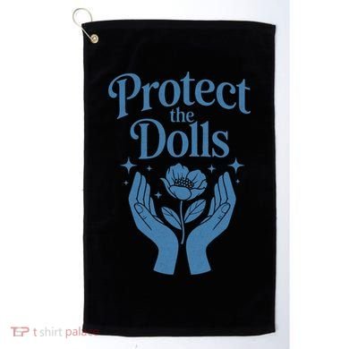 Protect The Dolls Empowerment  Golf Towel