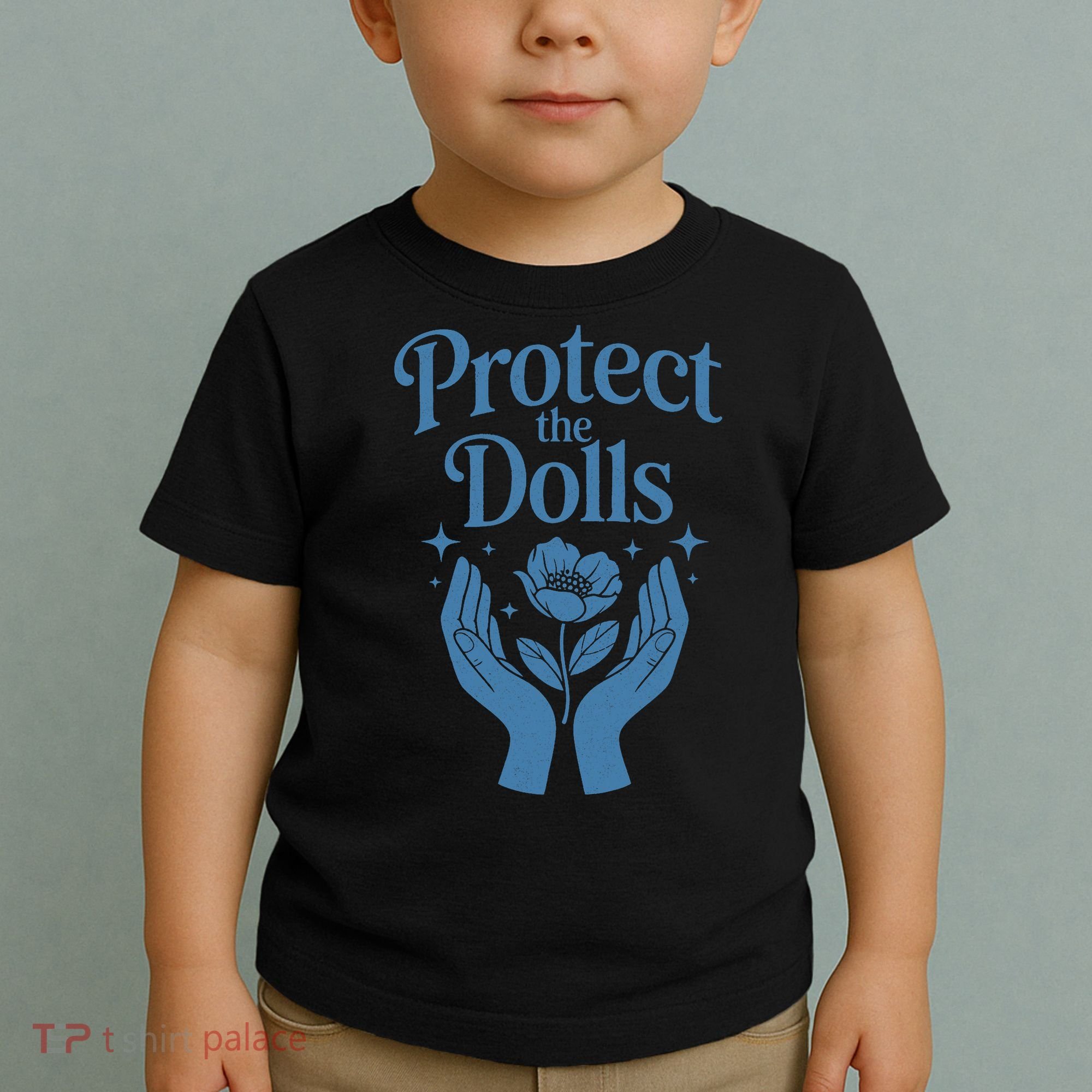 Protect The Dolls Empowerment  Toddler T-Shirt