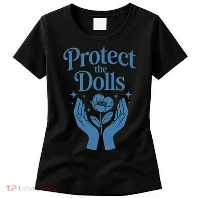 Protect The Dolls Empowerment Women's T-Shirt