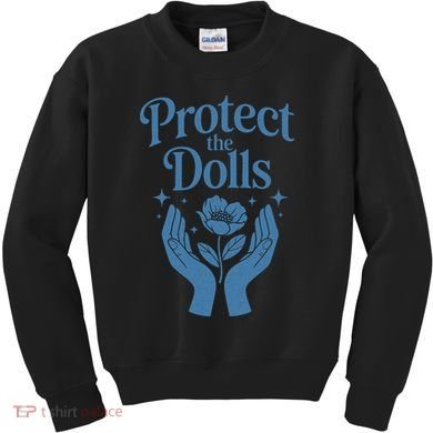 Protect The Dolls Empowerment  Kids Sweatshirt