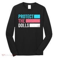 Protect The Dolls  Long Sleeve Shirt thumb 0