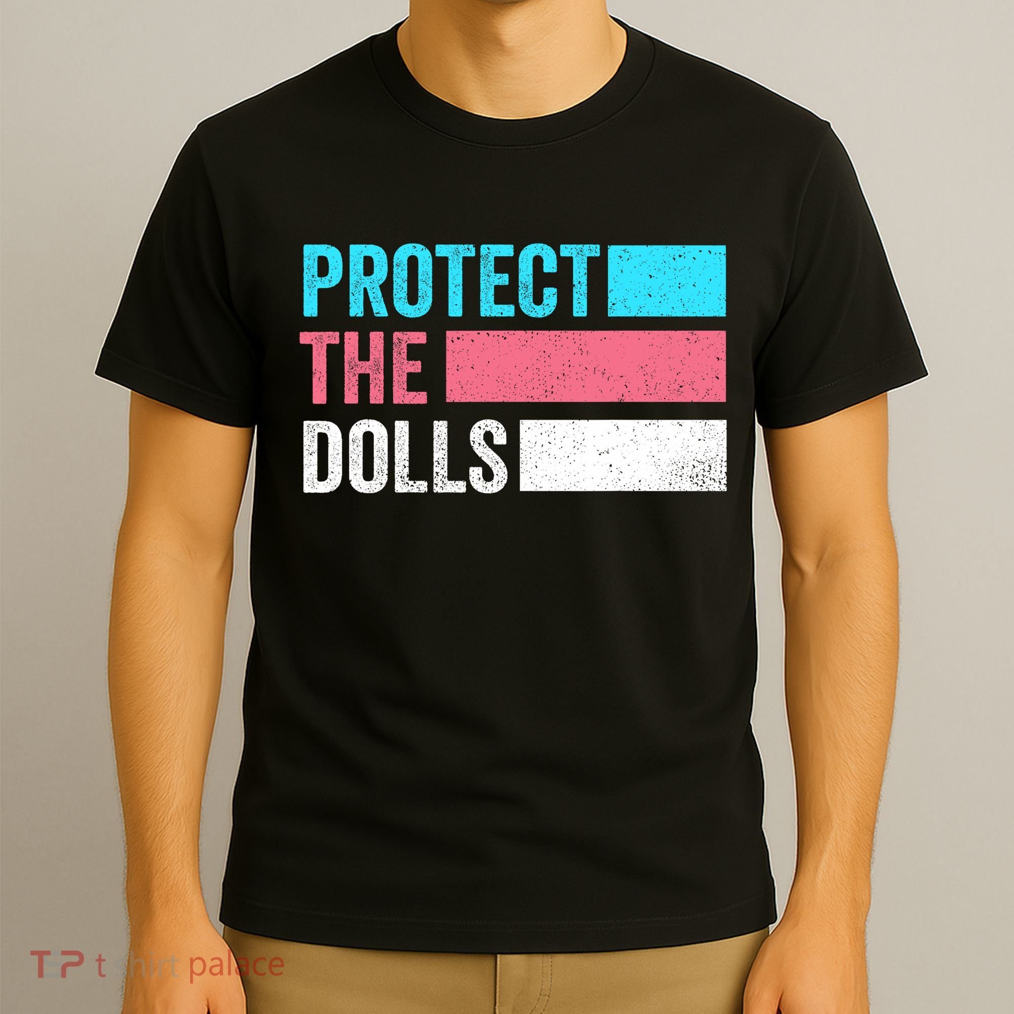 Protect The Dolls  T-Shirt