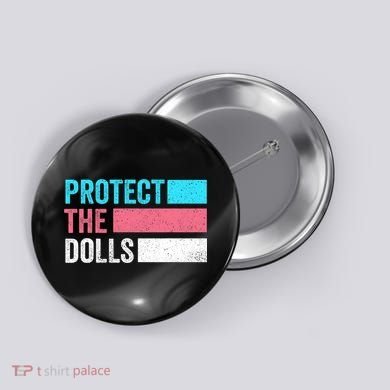 Protect The Dolls  Button