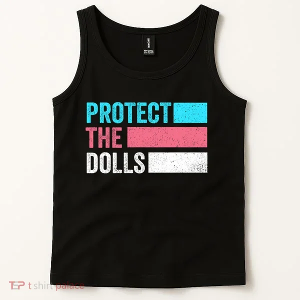 Protect The Dolls  Tank Top