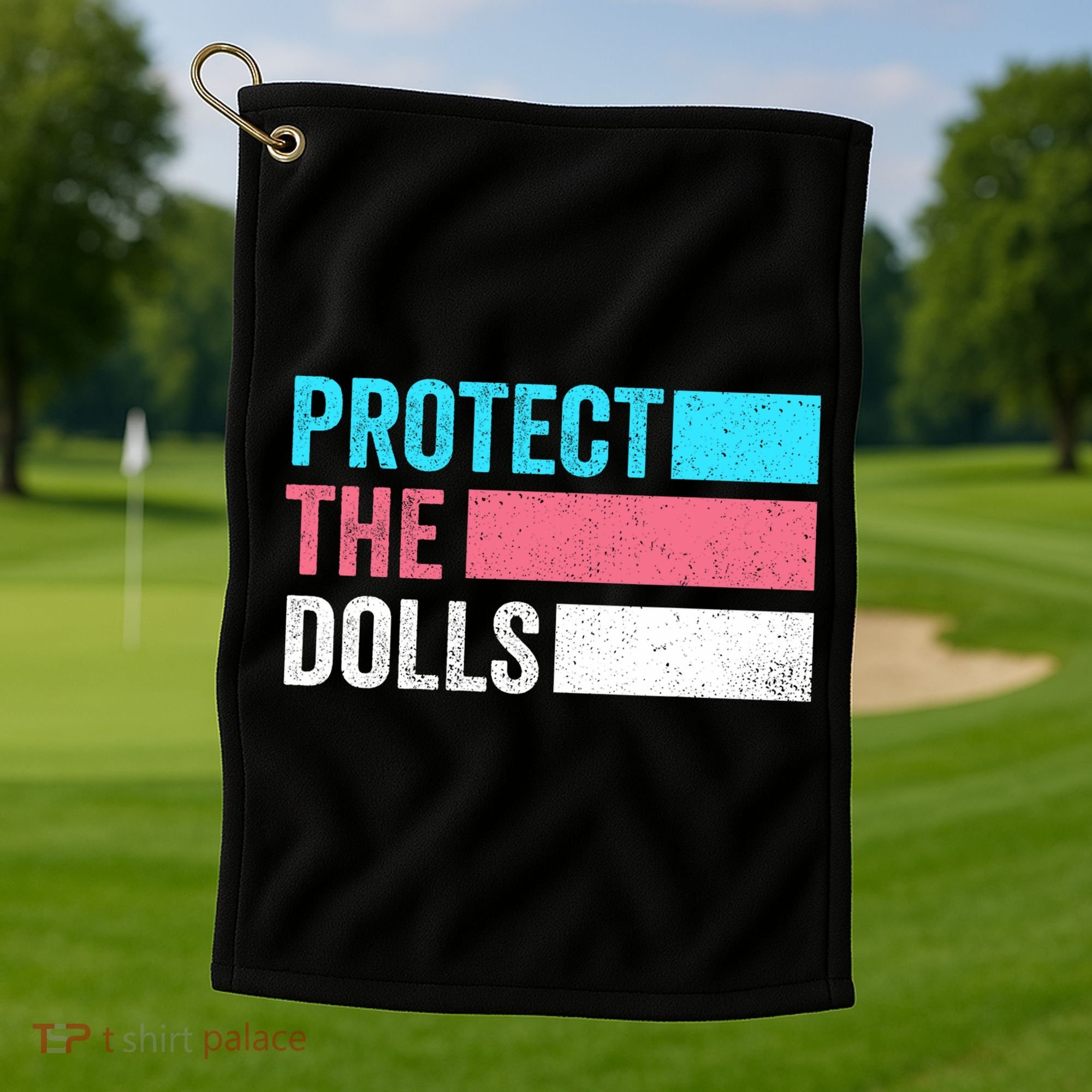 Protect The Dolls  Golf Towel