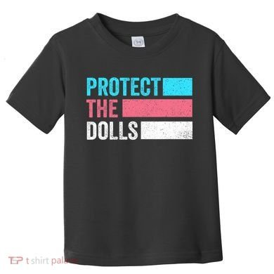 Protect The Dolls  Toddler T-Shirt