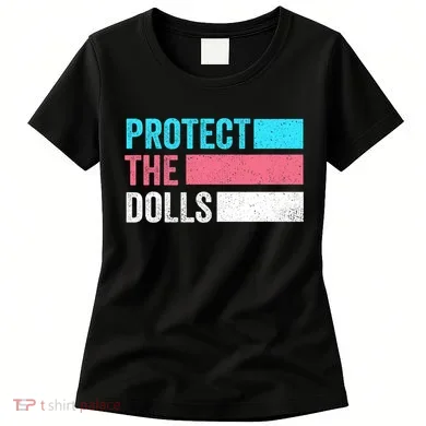 Protect The Dolls Women's T-Shirt