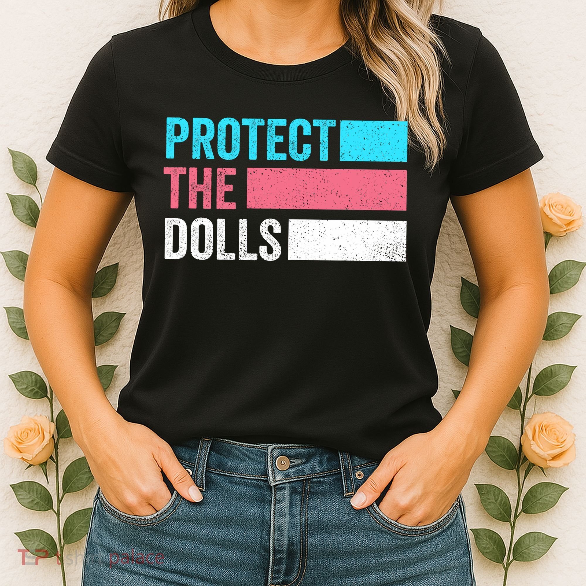 Protect The Dolls  Women's T-Shirt
