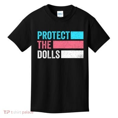 Protect The Dolls  Kids T-Shirt