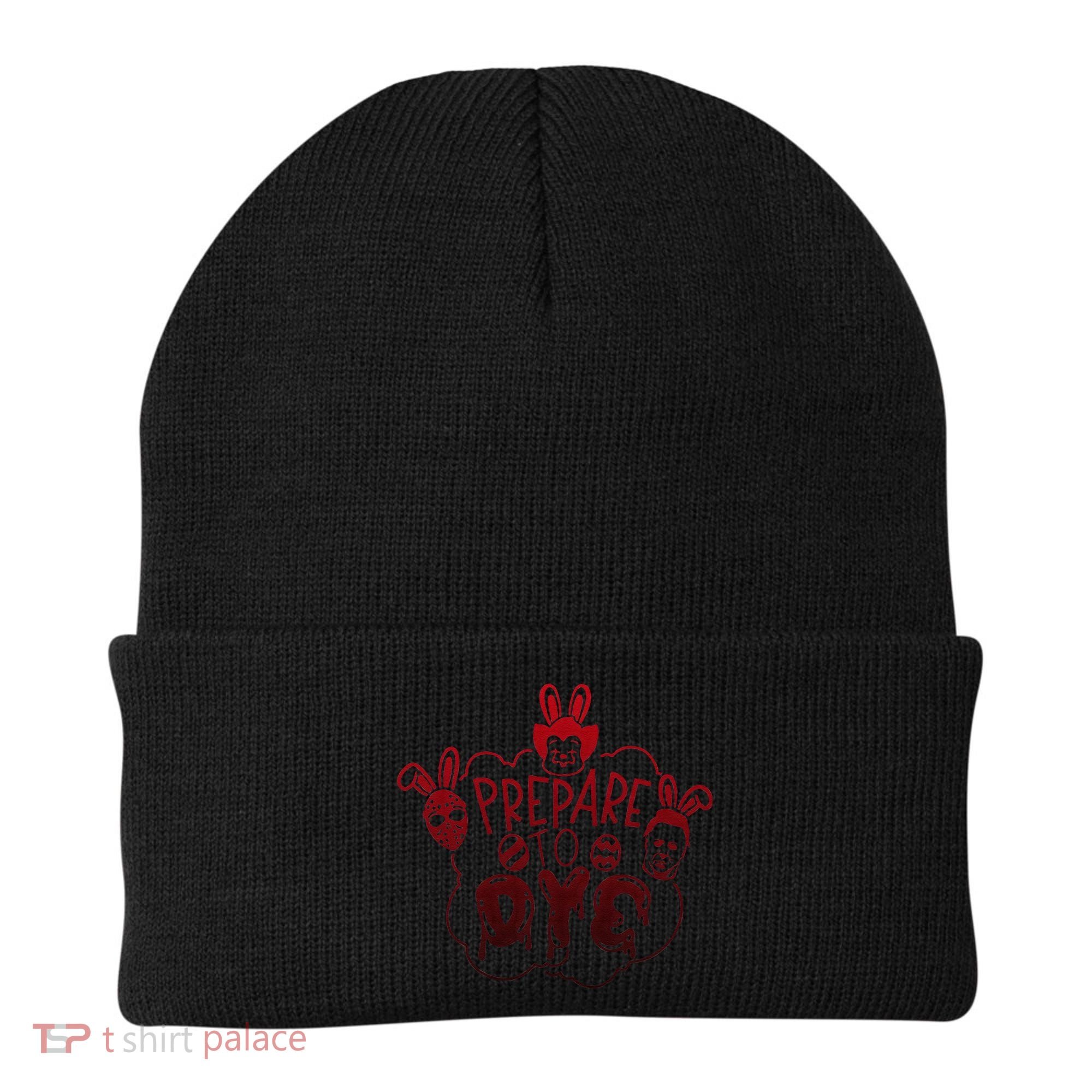 Prepare To Dye Horror Easter Day Movie Eggs Hunting Bunny Beanie