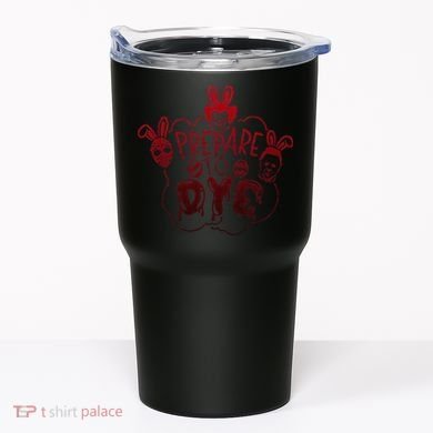 Prepare To Dye Horror Easter Day Movie Eggs Hunting Bunny Tumbler