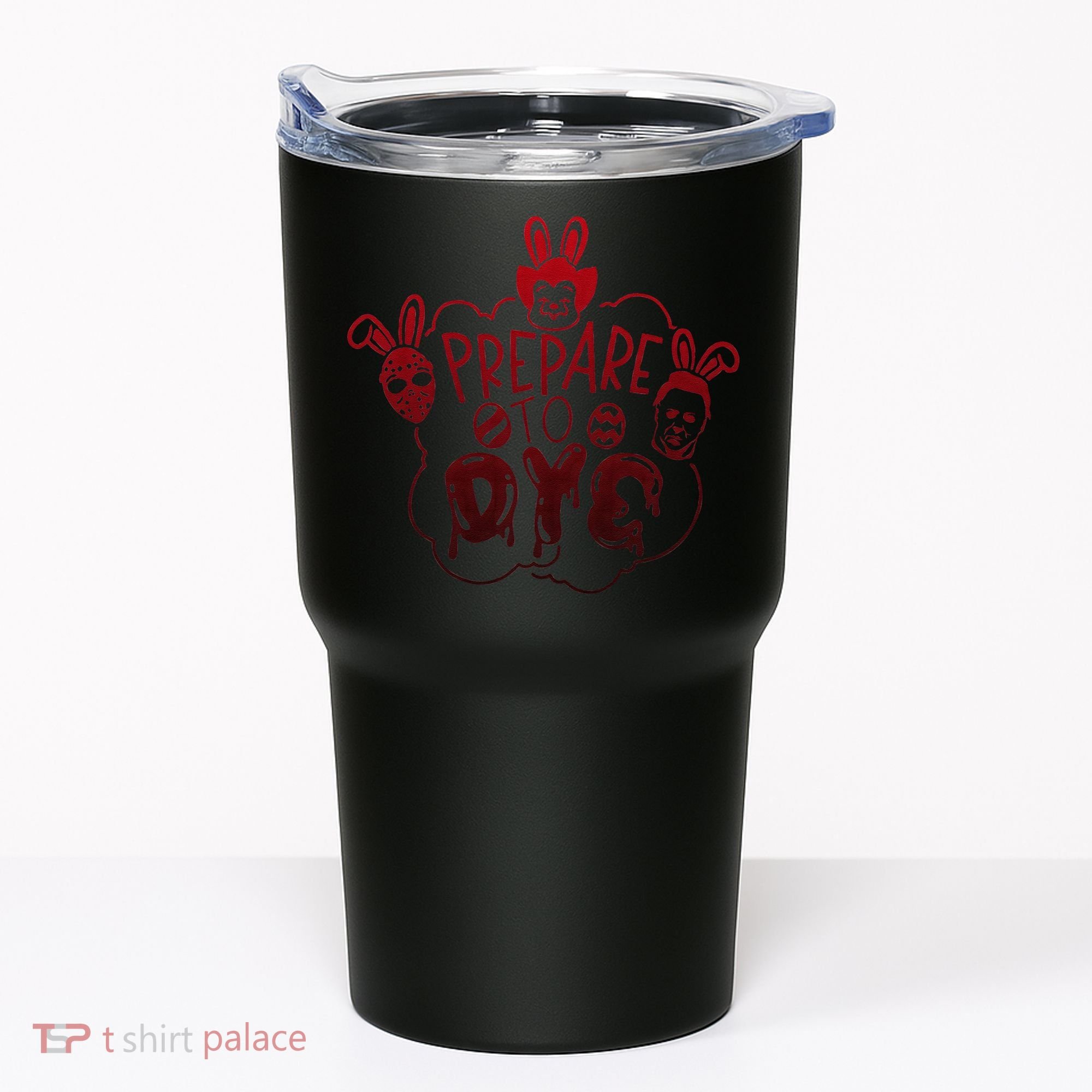 Prepare To Dye Horror Easter Day Movie Eggs Hunting Bunny Tumbler