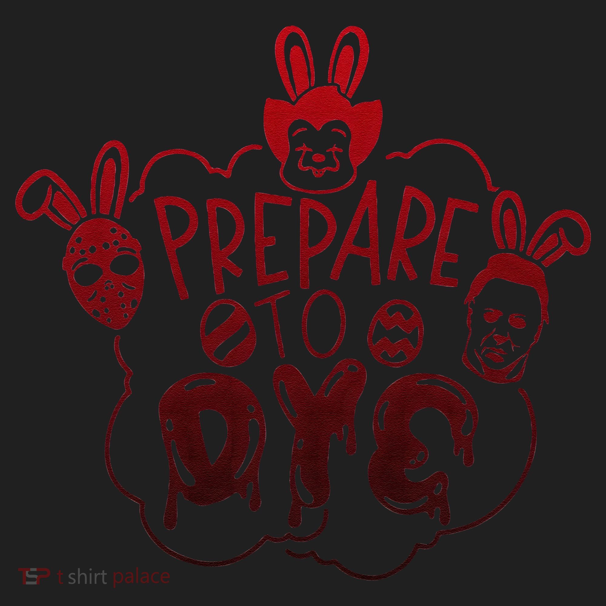 Prepare To Dye Horror Easter Day Movie Eggs Hunting Bunny Tumbler