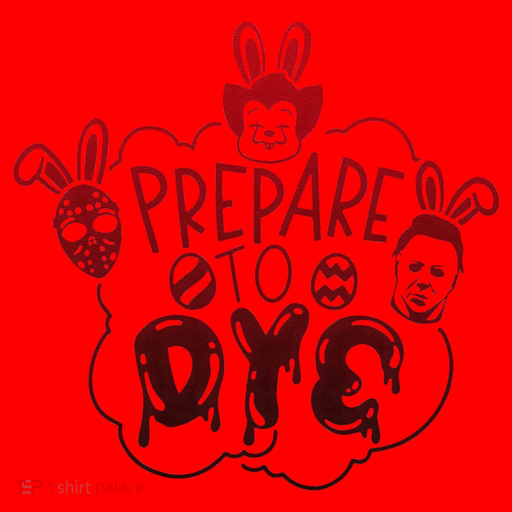 Prepare To Dye Horror Easter Day Movie Eggs Hunting Bunny Santa Hat
