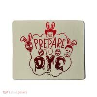 Prepare To Dye Horror Easter Day Movie Eggs Hunting Bunny Mousepad thumb 0