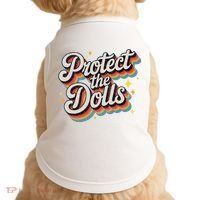 Protect The Dolls Doggie Tank thumb 0