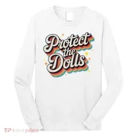 Protect The Dolls Long Sleeve Shirt thumb 0