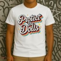 Protect The Dolls T-Shirt thumb 3