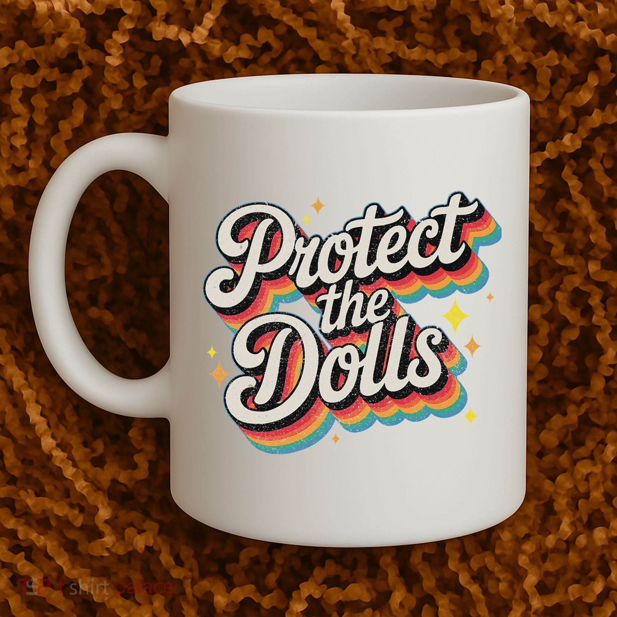 Protect The Dolls Coffee Mug