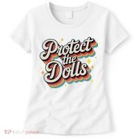 Protect The Dolls Women's T-Shirt thumb 0