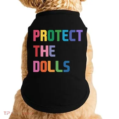Protect The Dolls Doggie Tank