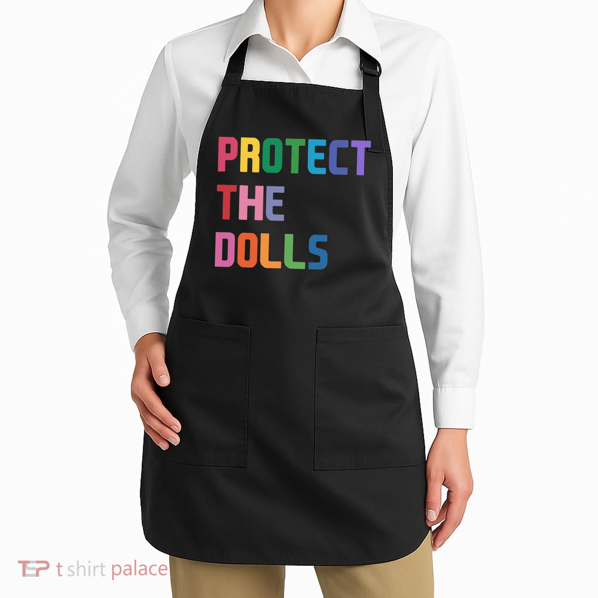 Protect The Dolls Apron