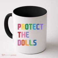 Protect The Dolls Coffee Mug thumb 0
