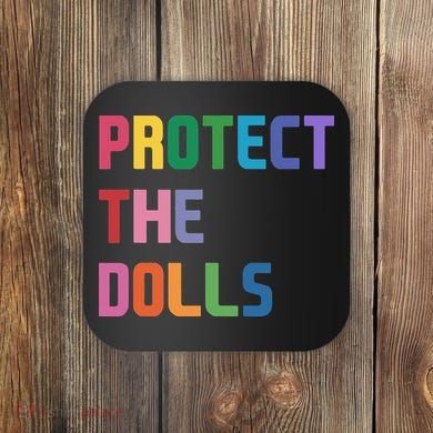 Protect The Dolls Coaster