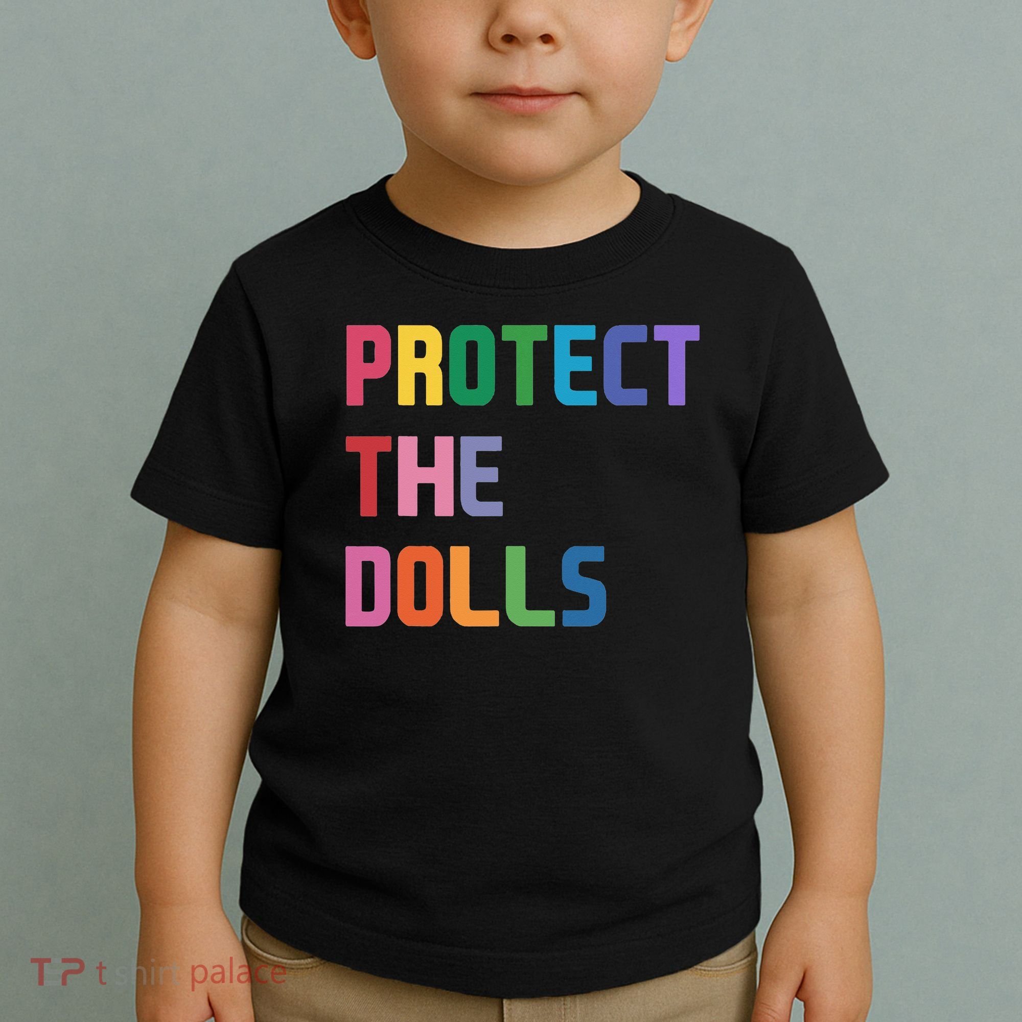 Protect The Dolls Toddler T-Shirt