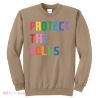 Protect The Dolls Sweatshirt thumb 0