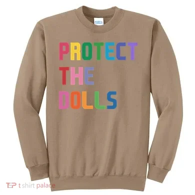 Protect The Dolls Sweatshirt