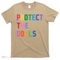Protect The Dolls T-Shirt thumb 0