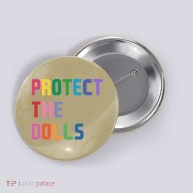 Protect The Dolls Button