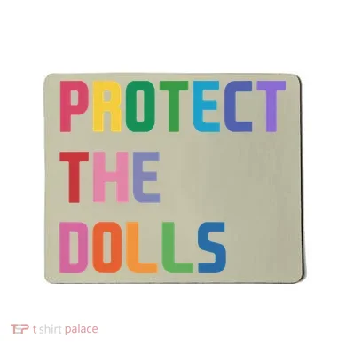Protect The Dolls Mousepad