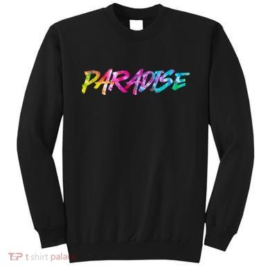 Paradise Tie Dye Colors Sweatshirt