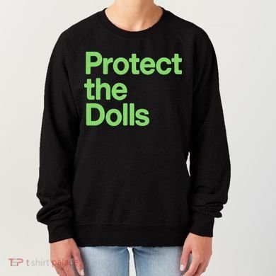 Protect The Dolls Women's Sweatshirt