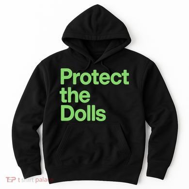 Protect The Dolls Hoodie